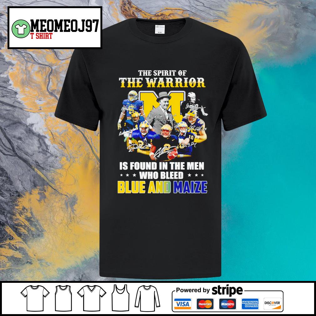 Official the Spirit of the Ozaukee Warrior Football is found in the men who bleed blue and maize signatures shirt