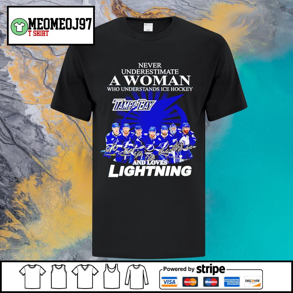 Premium never underestimate a woman who understands hockey and loves 2022 Tampa Bay Lightning signatures shirt